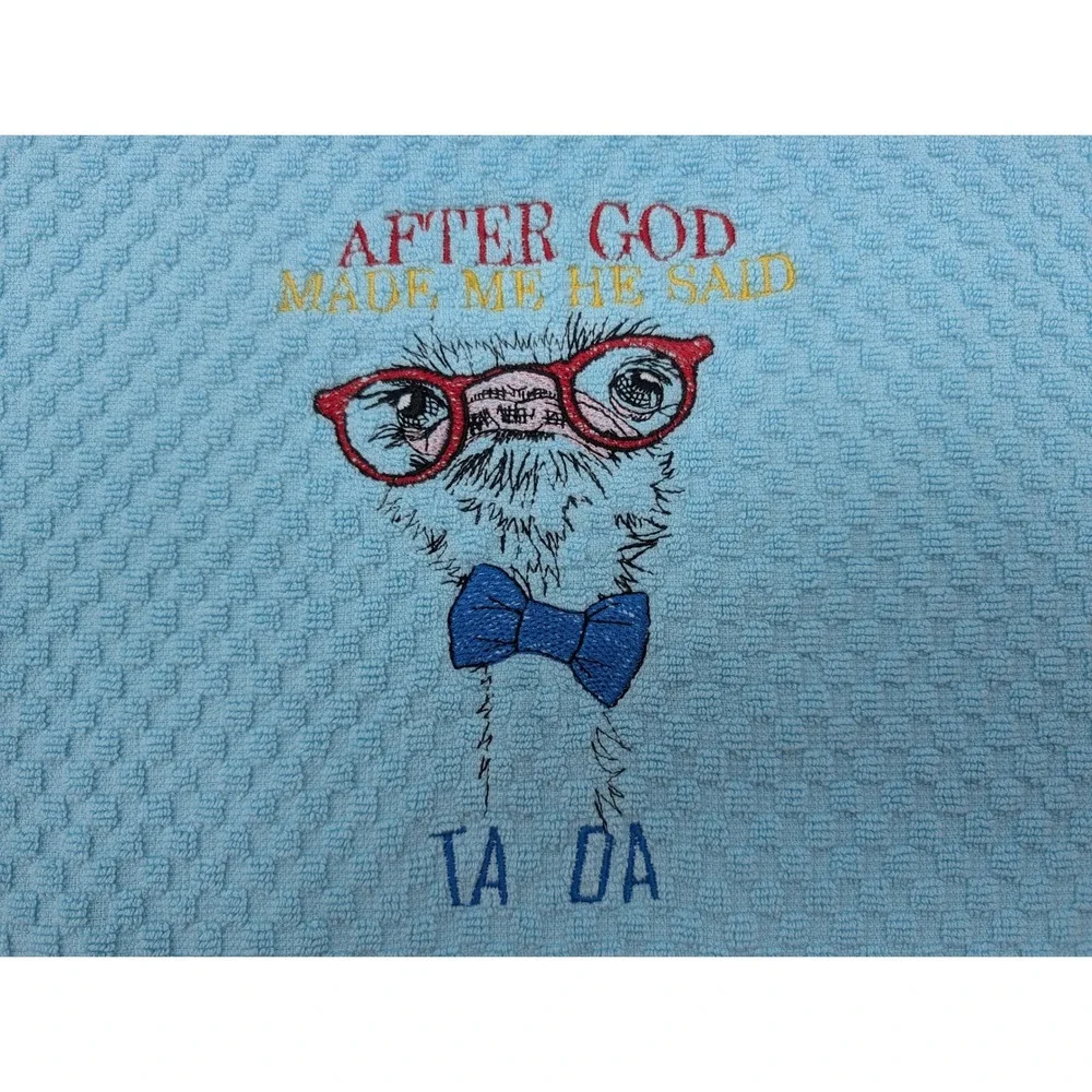 After God MADE Me He Said Ta Da! Kitchen Bath Bar Tea Hand Towel, Great Gift!